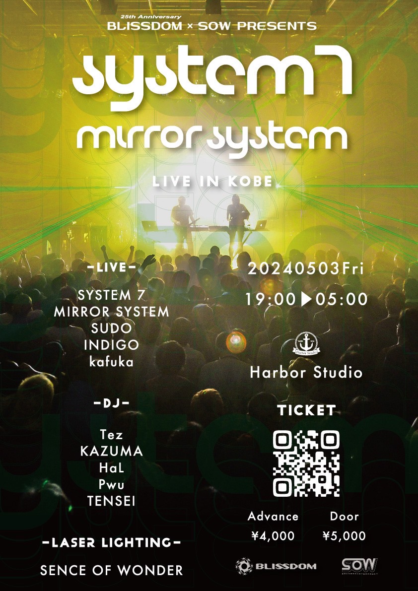 BLISSDOM 25th Anniversary × SOW Presents  SYSTEM 7 & MIRROR SYSTEM  LIVE IN KOBE